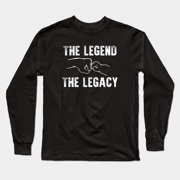 the legend and the legacy dad and son Long Sleeve T-Shirt by theramashley